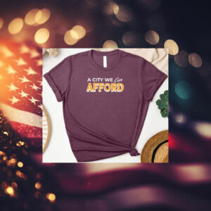 A-City-We-Can-Afford-T-Shirt-–-Affordable-NYC-Campaign-Tees