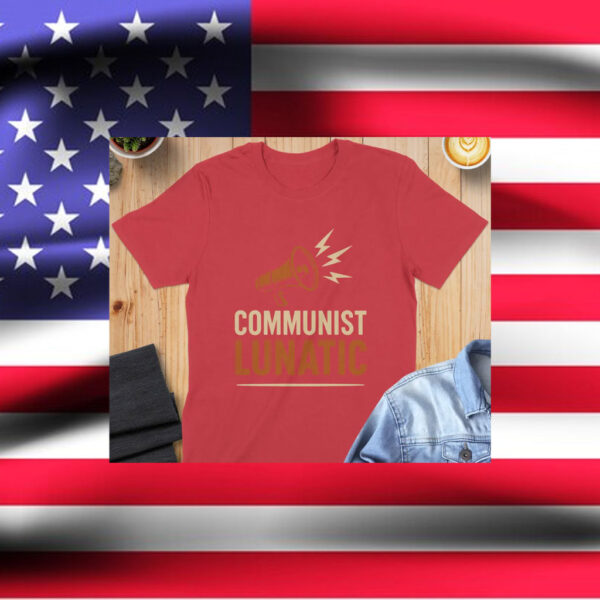 Communist-Lunatic-T-Shirt-–-Zohran-Mamdani-Bold-Statement-Tee