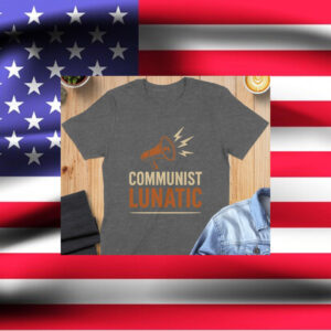 Communist-Lunatic-T-Shirt-–-Zohran-Mamdani-Bold-Statement-Tee-usa