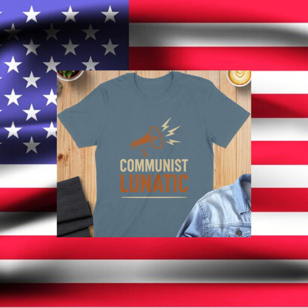 Communist-Lunatic-T-Shirt-–-Zohran-Mamdani-Bold-Statement-Tees