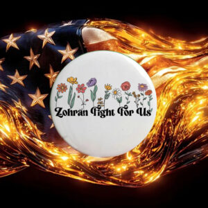 Floral-Zohran-Fight-For-Us-Button-–-Elegant-Campaign-Pins