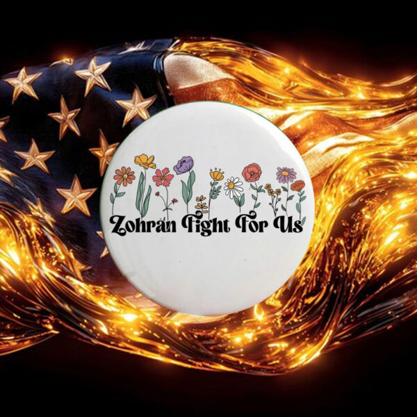 Floral-Zohran-Fight-For-Us-Button-–-Elegant-Campaign-Pins