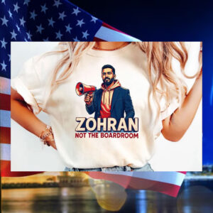 For-The-Block-Political-Campaign-T-Shirt,-Zohran-Not-The-Boardroom-us