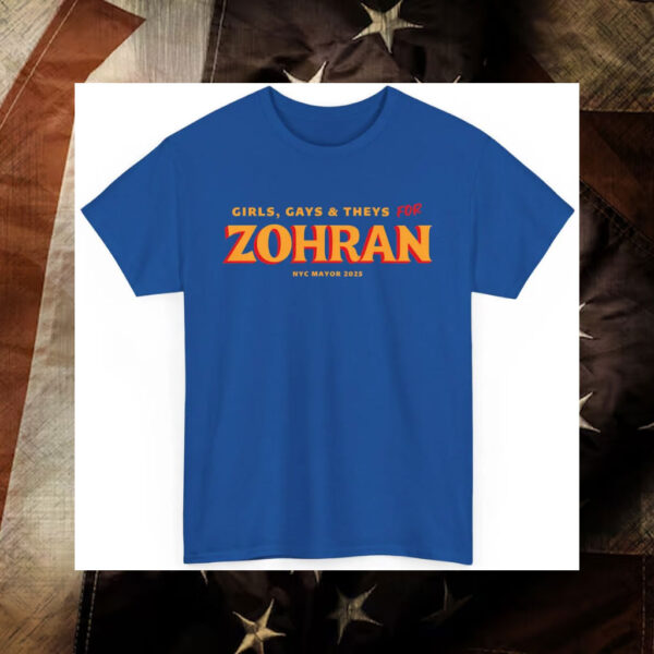 Girls,-Gays-&-Theys-for-Zohran-NYC-Mayor-2025-Support-T-Shirt