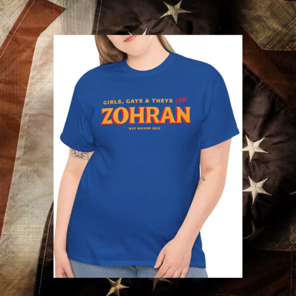 Girls,-Gays-&-Theys-for-Zohran-NYC-Mayor-2025-Support-T-Shirt-america