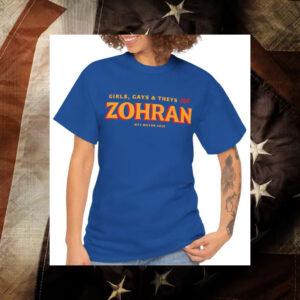 Girls,-Gays-&-Theys-for-Zohran-NYC-Mayor-2025-Support-T-Shirts