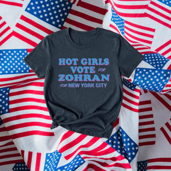 Hot-Girls-Vote-Zohran-Shirt-–-NYC-Mayor-Muslim-Candidate-Tee