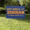 Hot Girls for Zohran For New York City Yard Sign