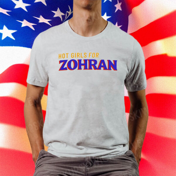 Hot Girls for Zohran Mamdani NYC Mayor 2025 T-Shirt
