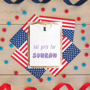 Hot-Girls-for-Zohran-Mamdani-–-Support-NYC-Progressive-Movement-Tee-america
