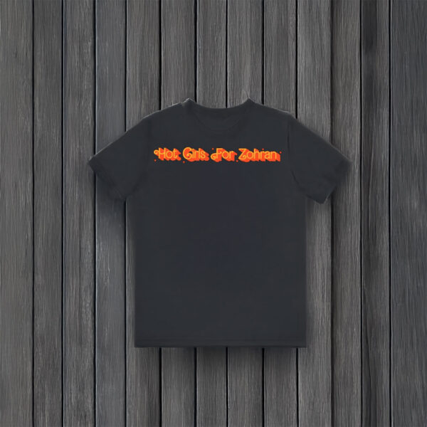 Hot-Girls-for-Zohran-T-Shirt-–-Fun-&-Vibrant-Campaign-Tee-usa