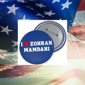 I-Love-Zohran-Mamdani-Button-–-Supportive-Campaign-Pin