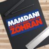 Mamdani You Don’t Mess With the Zohran Bumper Stickers