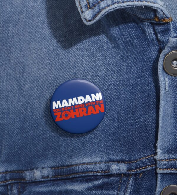 Mamdani You Don’t Mess With the Zohran Button
