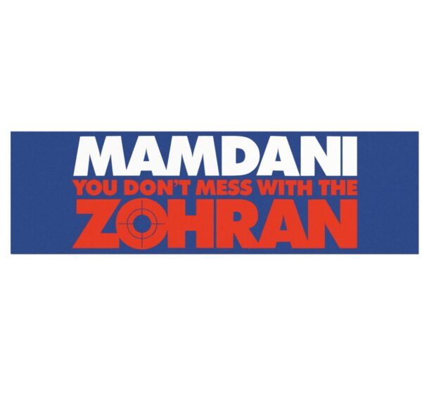 Mamdani You Don’t Mess With the Zohran Car Magnets