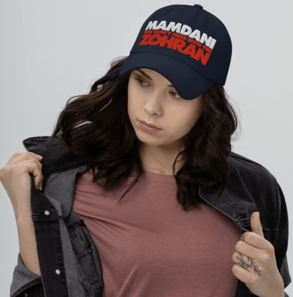 Mamdani You Don’t Mess With the Zohran Hat