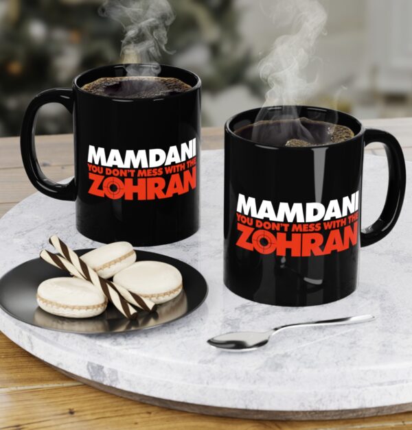 Mamdani You Don’t Mess With the Zohran Mug