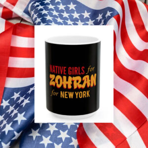Native-Girls-for-Zohran-for-New-York-Mug-–-Campaign-Coffee-Cup