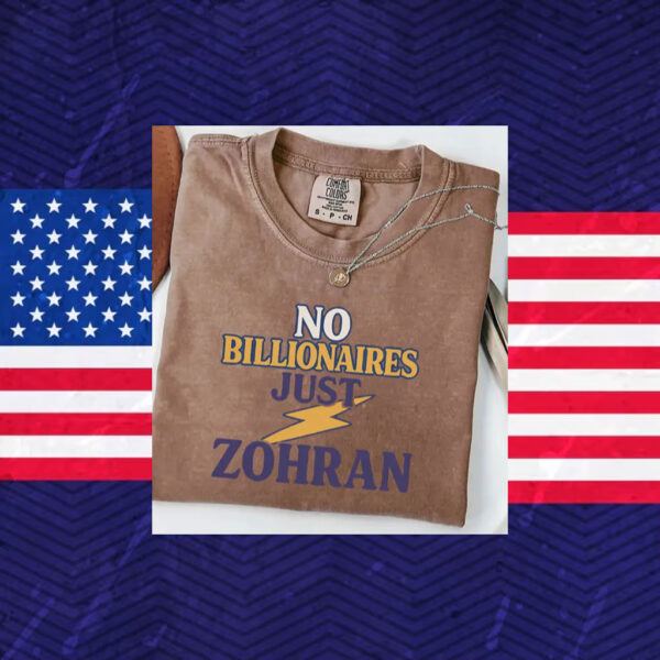 No-Billionaires-Just-Zohran-Mamdani-Shirt-–-Progressive-NYC-Campaign-Tee