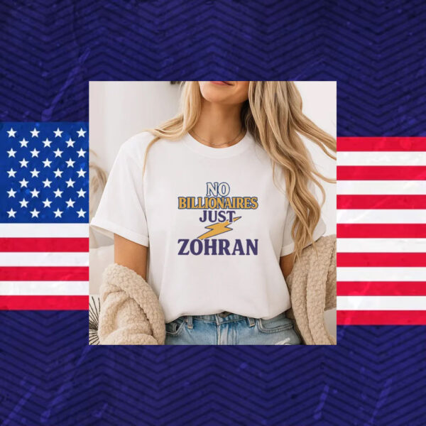 No-Billionaires-Just-Zohran-Mamdani-Shirt-–-Progressive-NYC-Campaign-Tee-america