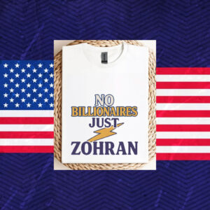 No-Billionaires-Just-Zohran-Mamdani-Shirt-–-Progressive-NYC-Campaign-Tee-usa