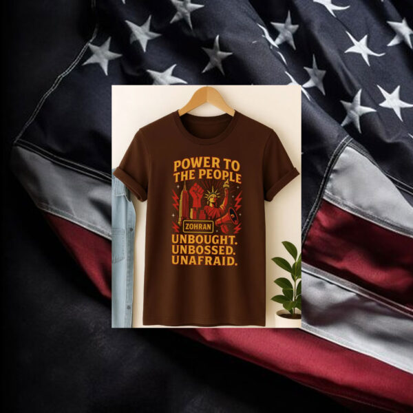 Power-to-the-People-T-Shirt-–-Zohran-Mamdani-Unbought,-Unbossed,-Unafraid-Tee