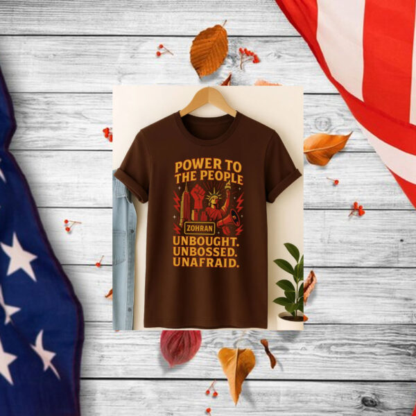Power-to-the-People-T-Shirt-–-Zohran-Mamdani-Unbought,-Unbossed,-Unafraid-Tee-us