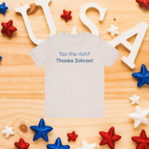 Tax-the-Rich-Thanks-Zohran-Shirt-–-Bold-Progressive-Campaign-Tees
