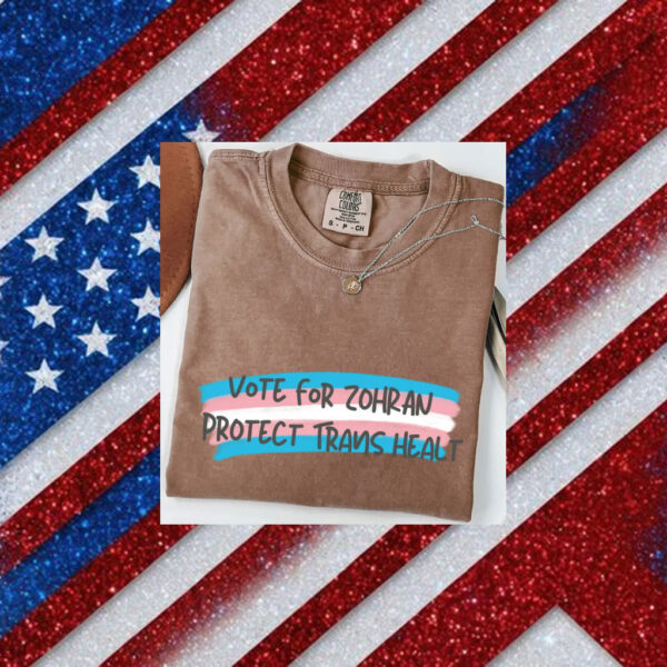 Vote-for-Zohran-–-Protect-Trans-Health-T-Shirts