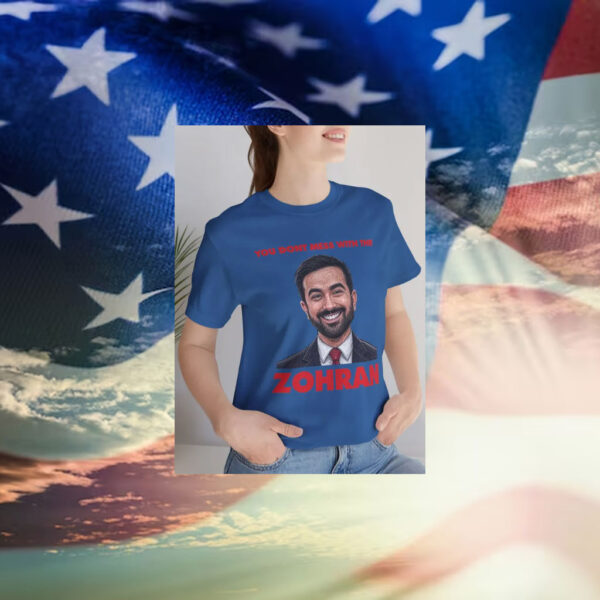 You-Don’t-Mess-With-the-Zohran-T-Shirt-–-Bold-Portrait-Campaign-Tee