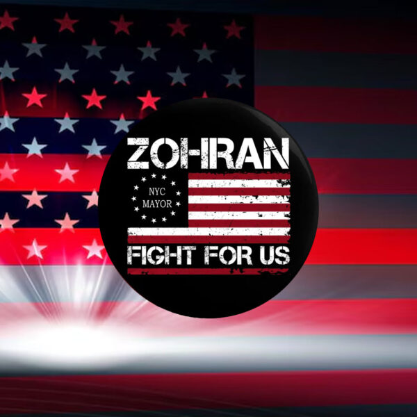 Zohran-Fight-For-Us-USA-Flag-Campaign-Button-–-Patriotic-Support-Pin