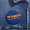 Zohran For New York City Pin Button
