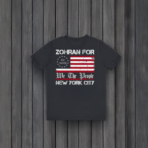 Zohran-For-New-York-City-We-The-People-T-Shirt-–-Patriotic-Campaign-Tee-usa