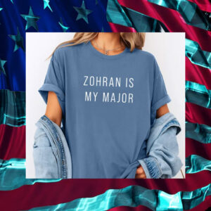 Zohran-Is-My-Major-Supporter-T-Shirt-usa