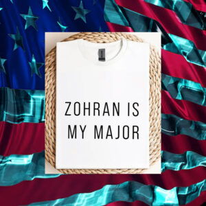 Zohran-Is-My-Major-Supporter-T-Shirts