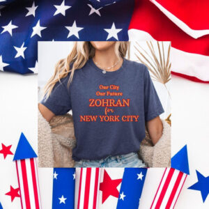 Zohran-Mamdani-2025-Campaign-Shirt-–-Our-City-Our-Future-american