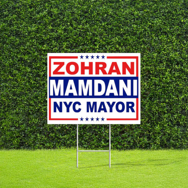 Zohran Mamdani NYC Mayor 2025 Yard Sign
