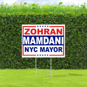 Zohran Mamdani NYC Mayor 2025 Yard Sign