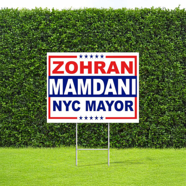 Zohran Mamdani NYC Mayor 2025 Yard Sign