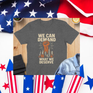 Zohran-Mamdani-We-Can-Demand-What-We-Deserve-Campaign-T-Shirt-us