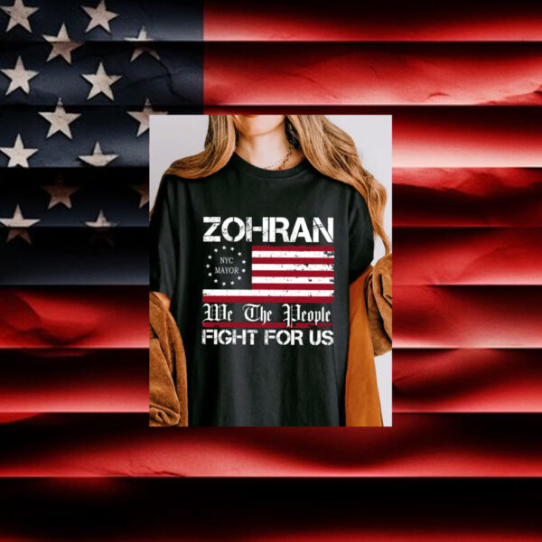 Zohran-We-The-People-Fight-For-Us-T-Shirt-–-Patriotic-Campaign-Tee