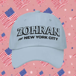 Zohran for New York City Hat – Embroidered Dad Cap, NYC Mayor 2025 Campaign Hat