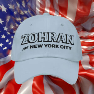 Zohran for New York City Hat – Embroidered Dad Cap, NYC Mayor 2025 Campaign Hat