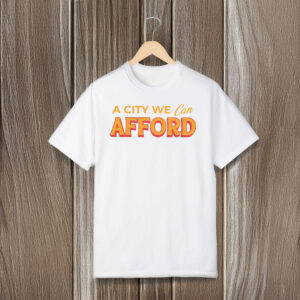 A-City-We-Can-Afford-T-Shirt-–-Affordable-NYC-Housing-Activist-Tee-usa