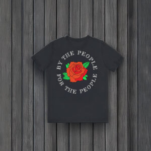 For-the-People-Progressive-Tee-–-Democratic-Socialist-Rose-Quote-Shirt
