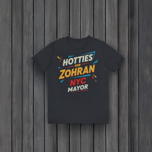 Fun-Progressive-Campaign-Tee-–-Hotties-for-Zohran-NYC-Mayor-Shirt