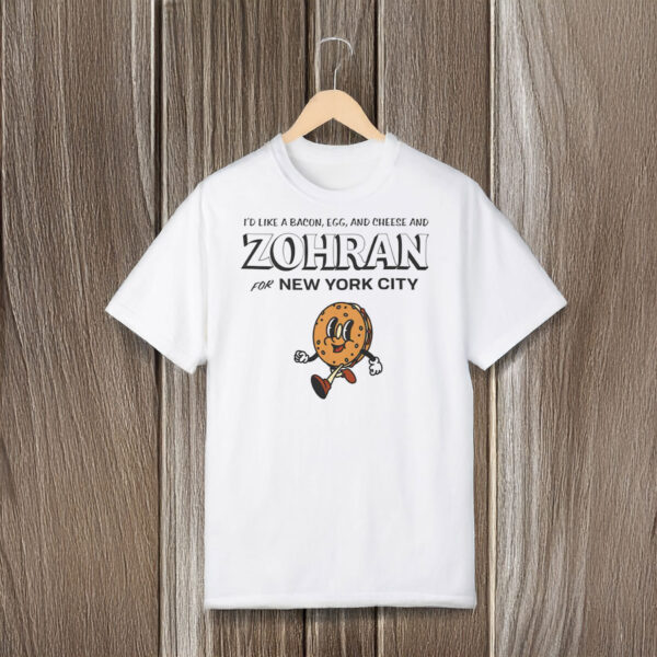 Funny-Political-Cartoon-Shirt-–-I'd-Like-a-Bacon,-Egg,-and-Cheese-and-Zohran-For-New-York-City-Tee