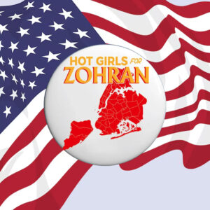 Hot-Girls-For-Zohran-Button-–-Support-Zohran-Mamdani-for-NYCs