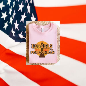 Hot-Girls-for-Zohran---Statement-Campaign-T-Shirt-america