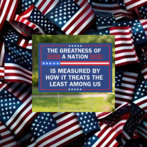 The-Greatness-of-a-Nation-Yard-Sign-–-Inspirational-Political-Message-usa